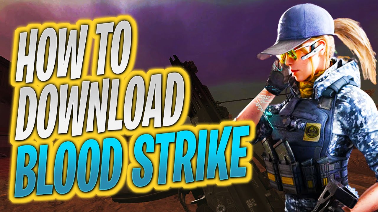 Project Blood Strike Tips How to Download Project Blood Strike