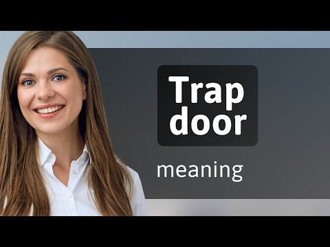 The Mystery Behind "Trap Door" in English