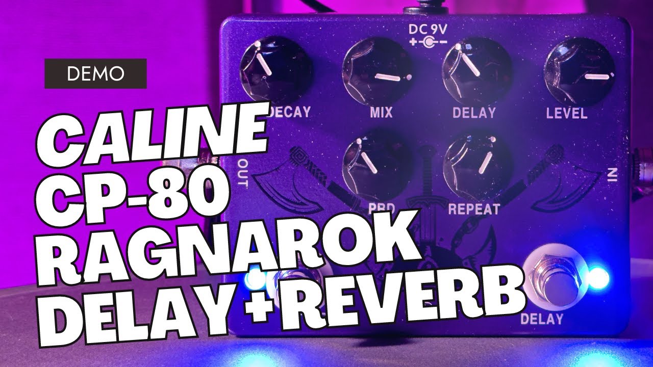 Caline CP-80 Ragnarok delay pedal demo - YouTube