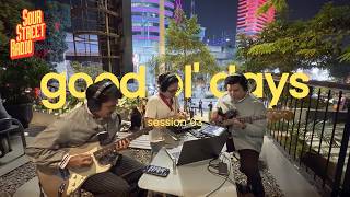 session 03: good ol' days | sour street radio