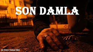 Son Damla Kısa Film