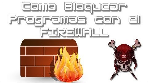 Bloqueo de programas con el Firewall de windows 7