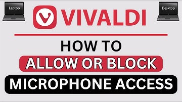 How to Enable or Disable Microphone Access in Vivaldi Browser | Step-by-Step Privacy Guide