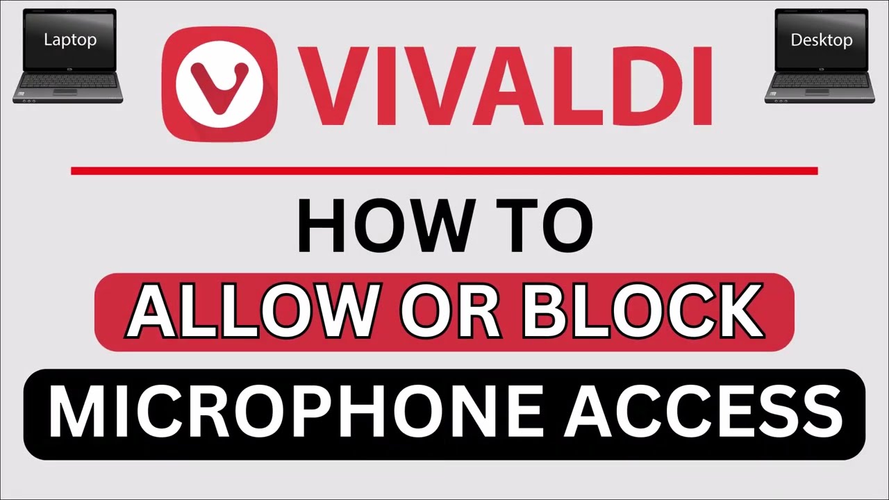 How to Enable or Disable Microphone Access in Vivaldi Browser | Step-by-Step Privacy Guide