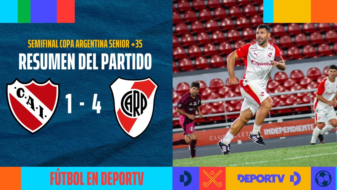 Goles Independiente 1-4 River Plate - Resumen Semifinal de la Copa Argentina Senior +35