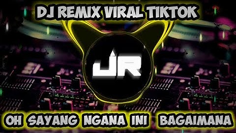 Dj Remix Viral Tiktok | Dj Oh Sayang Ngana Ini Bagaimana x Mashup India Kumaledang