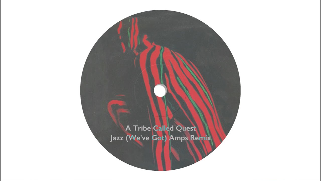 A Tribe Called Quest Jazz (We've Got) [Amps Remix] YouTube