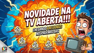Novidades Na Tv Aberta 6 Novas Regionais Vem Aí