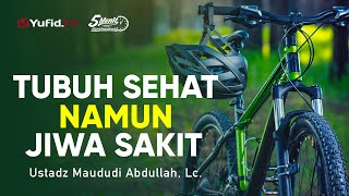 Download Lagu Tubuh yang Sehat Tapi Jiwa yang Sakit - Ustadz Maududi Abdullah, Lc. - 5 Menit yang Menginspirasi MP3