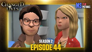Changed Lives | Episode 44 (Plotagon)