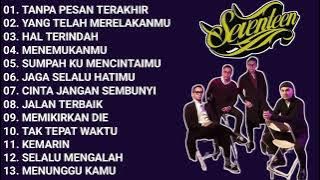 TANPA PESAN TERAKHIR SEVENTEEN SEVENTEEN FULL ALBUM TERBARU DAN TERBAIK