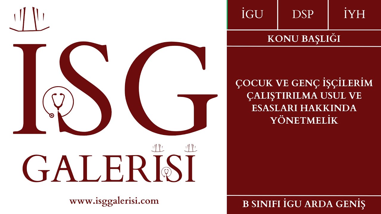 11) ÇOCUK VE GENÇ İŞÇİLERİN ÇALIŞTIRILMA USUL VE ESASLARI HAKKINDA YÖNETMELİK