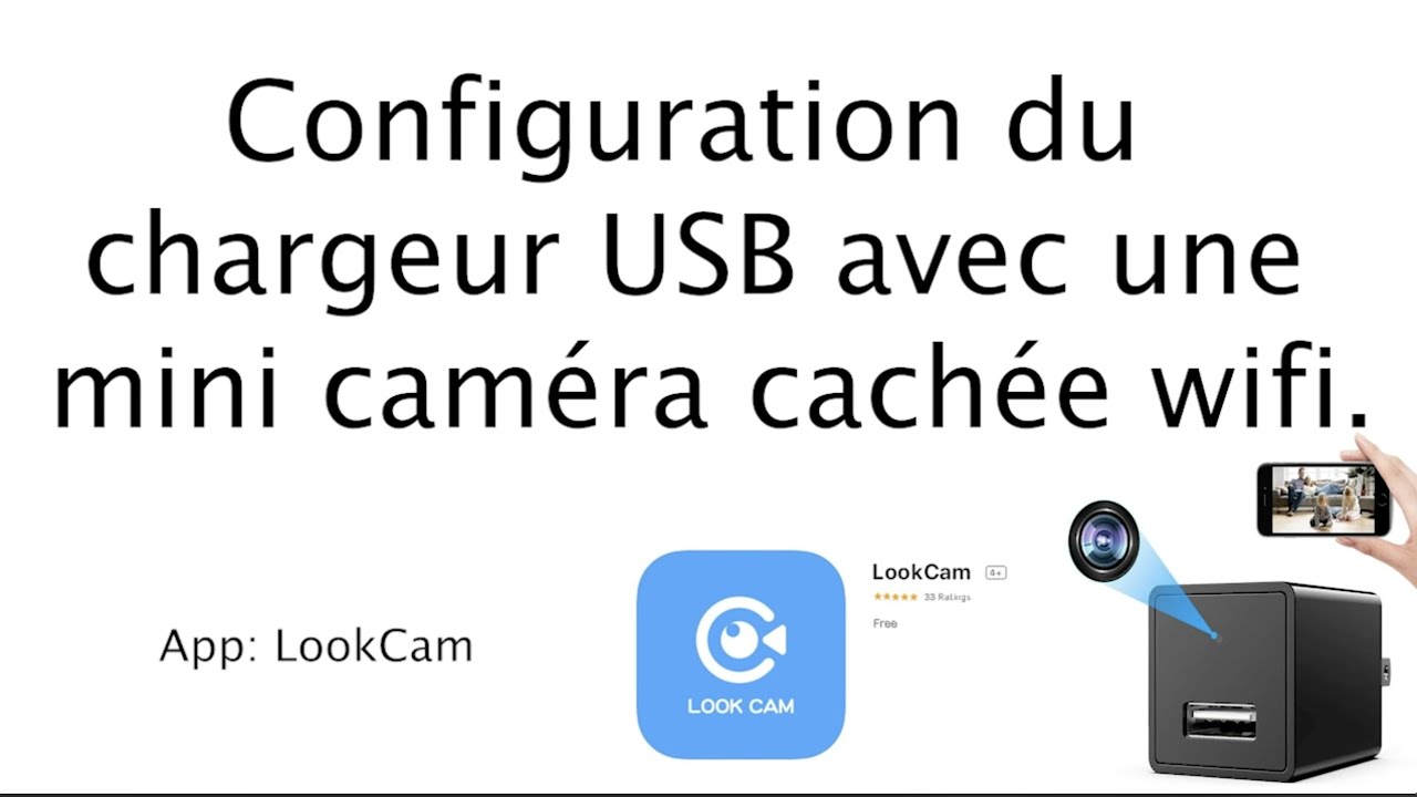 Configuration de la caméra chargeur USB avec l'application LOOKCAM