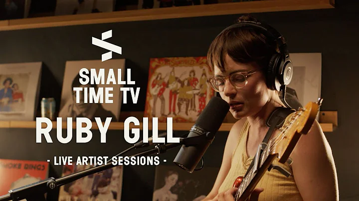Small Time TV Live Artist Sessions - Ruby Gill
