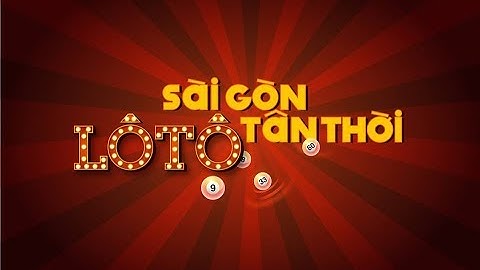 Lô Tô Sài Gòn Tân Thời - đoàn Lô Tô Sài Gòn Tân Thời | OFFICIAL MV