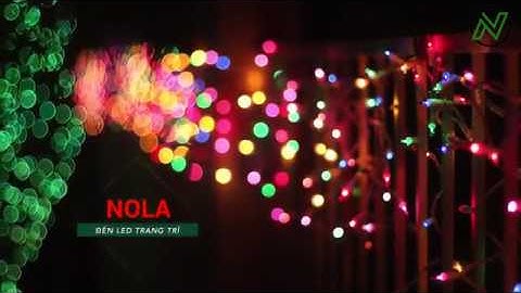 Video Quảng cáo Đèn LED NOLA