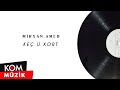 Mrxan amed  ke  xort official audio  kom mzik