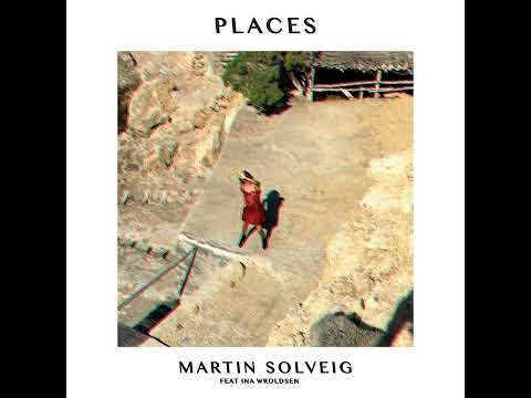 Martin Solveig - Places (feat. Ina Wroldsen)