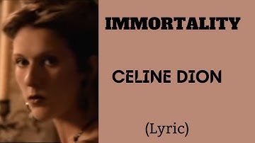 IMMORTALITY - CELINE DION (Lyrics) | @letssingwithme23