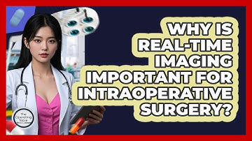 Why Is Real-time Imaging Important For Intraoperative Surgery? - The Operating Table