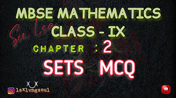 MBSE MATHEMATICS CL-IX CHAPTER 2 SETS MCQ (Explanation) [Mizo]