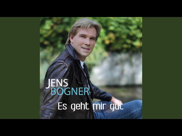 Jens Bogner - Es Geht Mir Gut