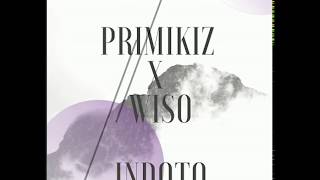 INDOTO   Primikiz X Sag Wise (Official Audio)