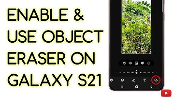 How To Enable And Use The Object Eraser on Samsung Galaxy S21