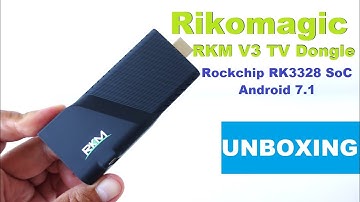 Rikomagic RKM V3 TV Dongle / Digital Signage Player powered by Rockchip RK3328 SoC Unboxing (Video)