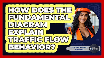 How Does The Fundamental Diagram Explain Traffic Flow Behavior? - Civil Engineering Explained