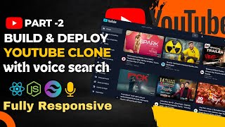 🚀 Complete & Deploy YouTube Clone!  Part -2| React.js, Tailwind CSS, Voice Search & YouTube V3 API 🌐