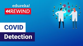 COVID Detection | COVID Detection With X-Rays | Deep Learning Training | Edureka | DL Rewind - 1