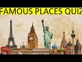 Ultimate FAMOUS PLACES quiz - 97% FAIL