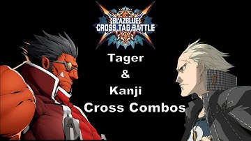 BBTAG Tager/Kanji Cross Combos