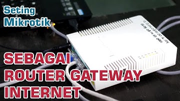 Tutorial Mikrotik sgbi Router Gateway Internet