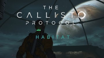 The Callisto Protocol "Habitat" Part 2