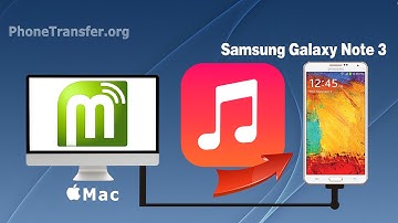 How to Restore Galaxy Note 3 Music on Mac, How to Transfer Songs from Mac to Galaxy Note 3?