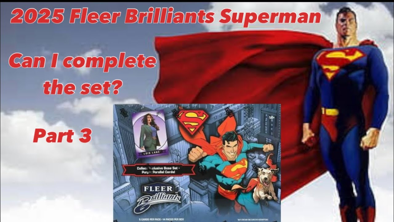 2025 Fleer Brilliants Superman Mega Box Full Case, episode 3.  Let’s keep the numbered coming!