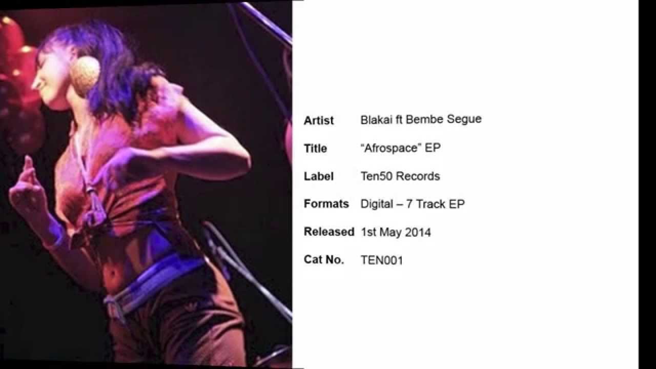 Blakai ft Bembe Segue - Afrospace