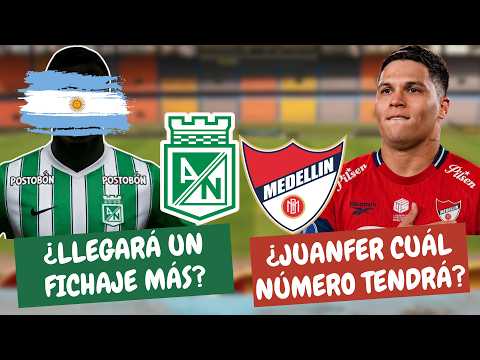 ¿Un Fichaje Más Para Nacional? ¿Cuál Número Tendrá Juanfer en Medellín? | #ClasicoPaisa