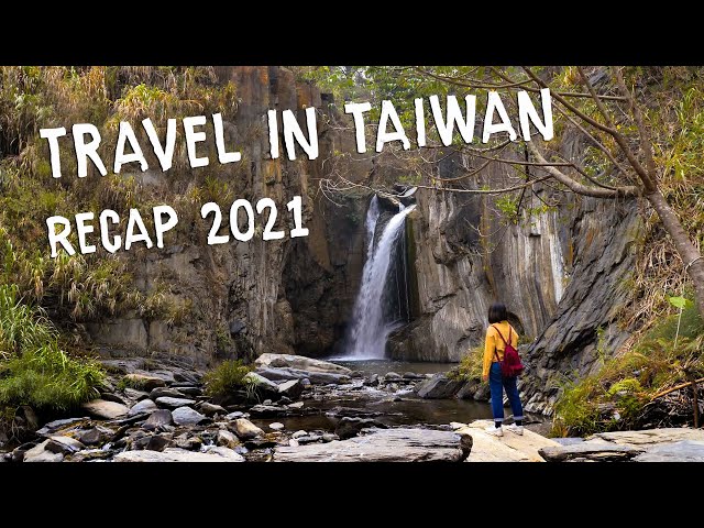 Travel in Taiwan, Recap 2021