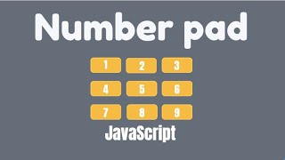 Program number pad in JavaScript | JavaScript tutorials