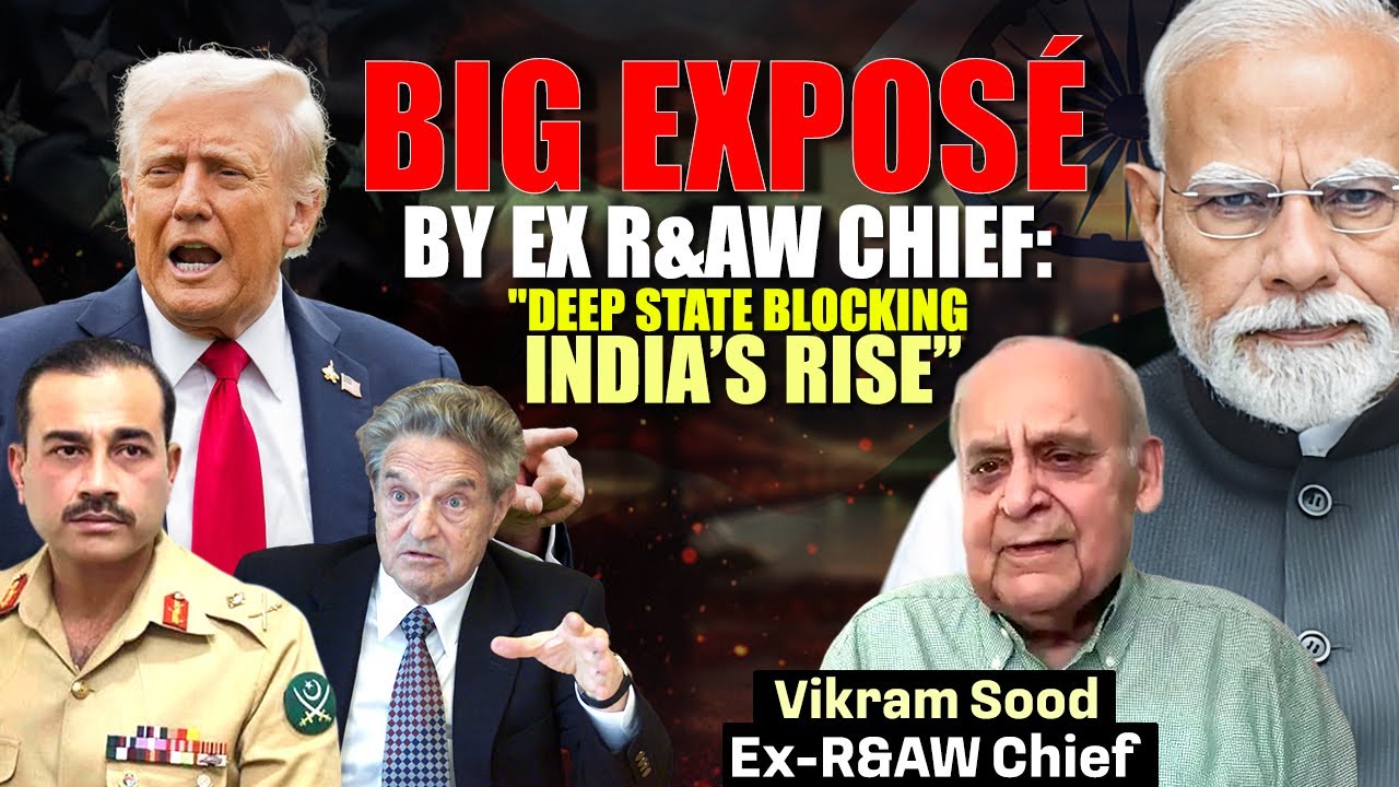 “Big Exposé | Ex RAW Chief Vikram Sood on Deep State Blocking India’s ...