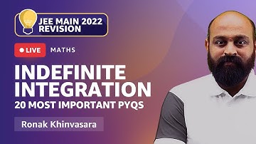 20 Most Important PYQs | Indefinite Integration | Maths | JEE Main 2022 Revision | Amazon Academy