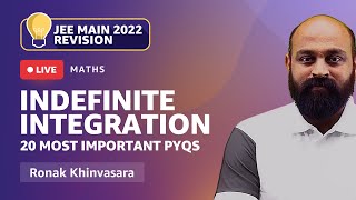 20 Most Important PYQs | Indefinite Integration | Maths | JEE Main 2022 Revision | Amazon Academy