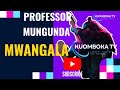 Professor mungunda  mwangala