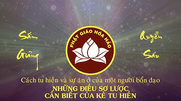 PGHH-Quyển VI-Những Điều Sơ Lượt Cần Biết Của Kẻ Tu Hiền-ĐGV:Nguyễn Bé Bảy