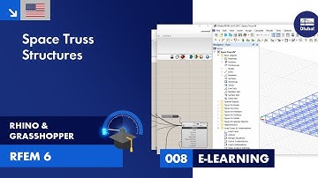 RFEM 6 Tutorial with Rhino & Grasshopper | 008 Space Truss Structures