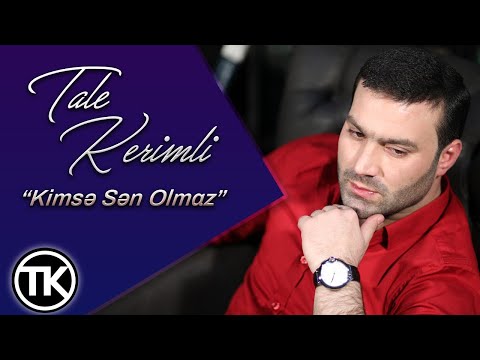 Tale Kerimli - Kimsə Sən Olmaz (Official Video)