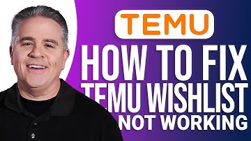 How To Fix Temu Wishlist Not Working: Easy Guide!